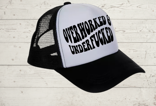 Trucker Hat (Overworked Underfu****)