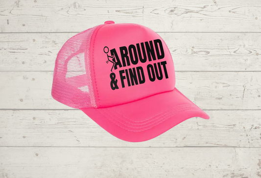 Trucker Hat (F around and find out)
